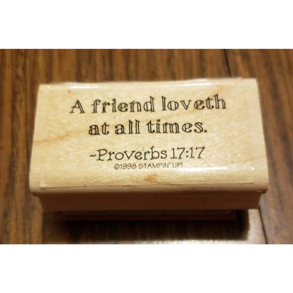 Stampin Up! A Friend Loveth at All Times Proverbs 17:17 Rubber Stamp - Picture 1 of 7
